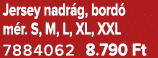 Jersey nadr g, bord m r. S, M, L, XL, XXL 7884062 8.790 Ft
