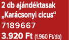 2 db aj nd ktasak „Kar csonyi cicus“ 7189667 3.920 Ft (1.960 Ft/db)