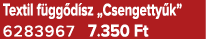 Textil f gg d sz „Csengetty k” 6283967 7.350 Ft