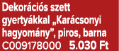 Dekor ci s szett gyerty kkal „Kar csonyi hagyom ny”, piros, barna C009178000 5.030 Ft