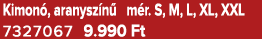 Kimon , aranysz n m r. S, M, L, XL, XXL 7327067 9.990 Ft