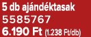 5 db aj nd ktasak 5585767 6.190 Ft (1.238 Ft/db)