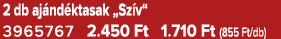 2 db aj nd ktasak „Sz v“ 3965767 2.450 Ft 1.710 Ft (855 Ft/db)