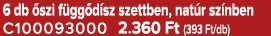 6 db szi f gg d sz szettben, nat r sz nben C100093000 2.360 Ft (393 Ft/db)