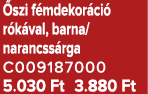  szi f mdekor ci r k val, barna/narancss rga C009187000 5.030 Ft 3.880 Ft
