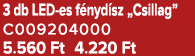 3 db LED es f nyd sz „Csillag” C009204000 5.560 Ft 4.220 Ft