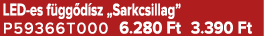 LED es f gg d sz „Sarkcsillag” P59366T000 6.280 Ft 3.390 Ft