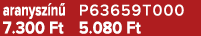 aranysz n P63659T000 7.300 Ft 5.080 Ft
