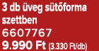 3 db veg s t forma szettben 6607767 9.990 Ft (3.330 Ft/db)