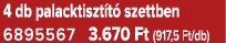 4 db palacktiszt t szettben 6895567 3.670 Ft (917,5 Ft/db)