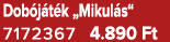 Dob j t k „Mikul s“ 7172367 4.890 Ft