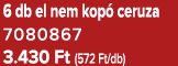 6 db el nem kop ceruza 7080867 3.430 Ft (572 Ft/db)