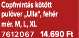 Copfmint s k t tt pul ver „Ulla“, feh r m r. M, L, XL 7612067 14.690 Ft
