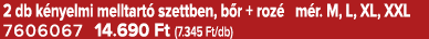 2 db k nyelmi melltart szettben, b r + roz  m r. M, L, XL, XXL 7606067 14.690 Ft (7.345 Ft/db)