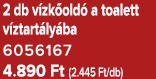 2 db v zk old a toalett v ztart ly ba 6056167 4.890 Ft (2.445 Ft/db)