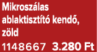 Mikrosz las ablaktiszt t kend , z ld 1148667 3.280 Ft
