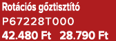 Rot ci s g ztiszt t P67228T000 42.480 Ft 28.790 Ft
