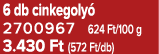 6 db cinkegoly 2700967 624 Ft/100 g 3.430 Ft (572 Ft/db)