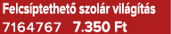 Felcs ptethet szol r vil g t s 7164767 7.350 Ft