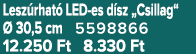 Lesz rhat LED es d sz „Csillag“   30,5 cm 5598866 12.250 Ft 8.330 Ft