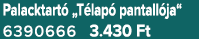 Palacktart „T lap  pantall ja“ 6390666 3.430 Ft