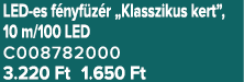 LED es f nyf z r „Klasszikus kert”, 10 m/100 LED C008782000 3.220 Ft 1.650 Ft