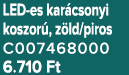 LED es kar csonyi koszor , z ld/piros C007468000 6.710 Ft
