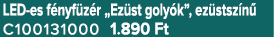 LED es f nyf z r „Ez st goly k”, ez stsz n C100131000 1.890 Ft
