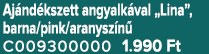 Aj nd kszett angyalk val „Lina”, barna/pink/aranysz n C009300000 1.990 Ft