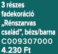 3 r szes fadekor ci „R nszarvas csal d”, b zs/barna C009307000 4.230 Ft