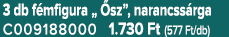 3 db f mfigura „ sz”, narancss rga C009188000 1.730 Ft (577 Ft/db)