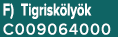 F) Tigrisk ly k C009064000