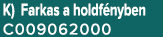 K) Farkas a holdf nyben C009062000