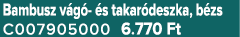Bambusz v g  s takar deszka, b zs C007905000 6.770 Ft