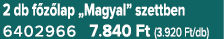 2 db f z lap „Magyal” szettben 6402966 7.840 Ft (3.920 Ft/db)