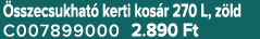  sszecsukhat kerti kos r 270 L, z ld C007899000 2.890 Ft