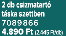 2 db csizmatart t ska szettben 7089866 4.890 Ft (2.445 Ft/db)