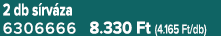 2 db s rv za 6306666 8.330 Ft (4.165 Ft/db)