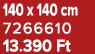 140 x 140 cm 7266610 13.390 Ft