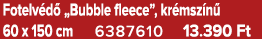 Fotelv d „Bubble fleece”, kr msz n  60 x 150 cm 6387610 13.390 Ft
