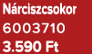 N rciszcsokor 6003710 3.590 Ft