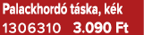 Palackhord t ska, k k 1306310 3.090 Ft