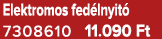 Elektromos fed lnyit 7308610 11.090 Ft