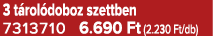 3 t rol doboz szettben 7313710 6.690 Ft (2.230 Ft/db)