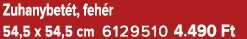Zuhanybet t, feh r 54,5 x 54,5 cm 6129510 4.490 Ft