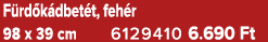 F rd k dbet t, feh r 98 x 39 cm 6129410 6.690 Ft
