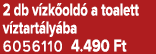 2 db v zk old a toalett v ztart ly ba 6056110 4.490 Ft