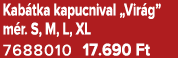 Kab tka kapucnival „Vir g” m r. S, M, L, XL 7688010 17.690 Ft