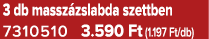 3 db massz zslabda szettben 7310510 3.590 Ft (1.197 Ft/db)