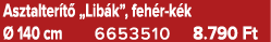 Asztalter t „Lib k”, feh r k k   140 cm 6653510 8.790 Ft